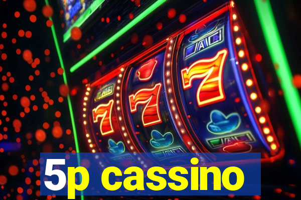 5p cassino